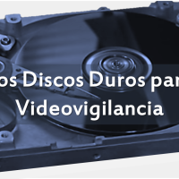 Los Discos Duros para Videovigilancia